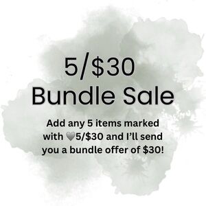 5 for $30 Bundle Sale!